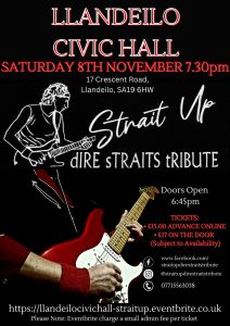 Strait up, Llandeilo Civic Hall